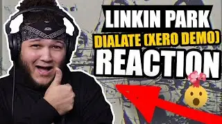 FIRE or NAH?! Linkin Park - Dialate (Xero Demo) (REACTION) | iamsickflowz