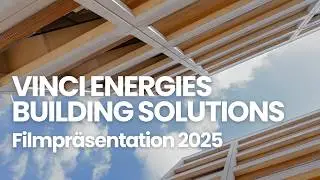 Presentation of VINCI Energies Building Solutions &ndash; German version (2025)