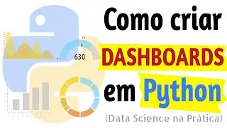 Live #4: Como criar Dashboards em Python (Data Science na Prática)
