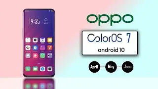 Oppo ColorOs 7 Update - Android 10 - List for April, May, June
