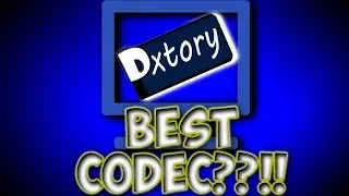 [ REVIEW ] The best Dxtory Codec