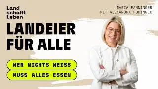 PODCAST | # 230 Landeier f&uuml;r alle | Alexandra Poringer &ndash; mit Maria Fanninger