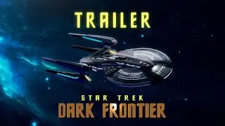 Star Trek Dark Frontier Trailer