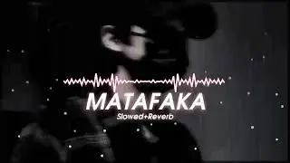 MATAFAKA   Slowed+Reverb   Audio Edit   Kedits NCS