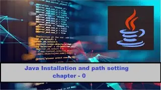 Java Installation and path setting | Chapter - 0 || Code Ambition