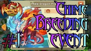 Dragon Tamer (Breeding Event Chime) Part 1