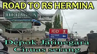  CILODONG RS HERMINA JATINEGARA || LANJUT RS HERMINA CIRUAS SERANG || 8 Januari 2026