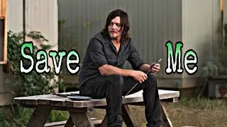 Daryl Dixon // Save me || Skillet \\