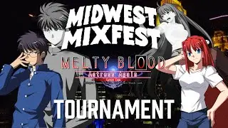 Midwest Mixfest 2024 | Melty Blood: Actress Again: Current Code Tournament