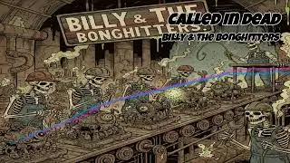 CALLED IN DEAD (Billy & The BongHitters) 