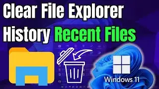 How to Clear File Explorer History Recent Files in Windows 11