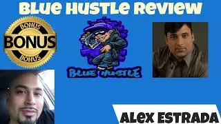 Blue Hustle Review And Bonuses