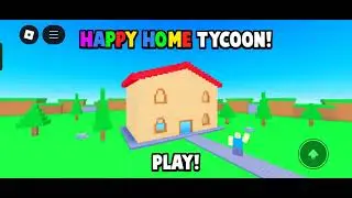 (ROBLOX: HAPPY HOME TYCOON) But not happy😵