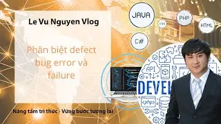 Phân biệt Defect Bug Error và Failure