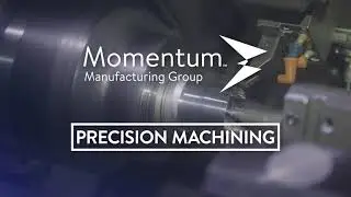 Advanced Machining Capabilities for Metal Parts and Components | Momentum Manufacturing Group