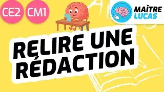Relire une production d'&eacute;crits CE2 - CM1 - Cycle 2 et 3 - Fran&ccedil;ais - Production d'&eacute;crits