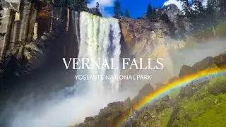 Hiking Vernal Fall via Mist Trail | Yosemite National Park Adventure