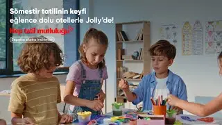 Sömestir tatilinin keyfi, eğlence dolu otellerle Jolly’de! 🎉🏨