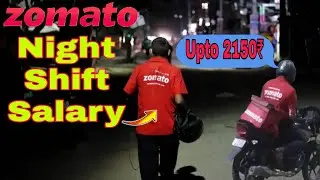 Zomato Night Shift Salary || Zomato Delivery Boy Night Shift || Zomato Late Night Delivery