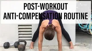 Post-Workout Anti-Compensation Routine