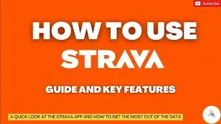 How To Use The STRAVA App: Quick GUIDE and Key FEATURES Explained