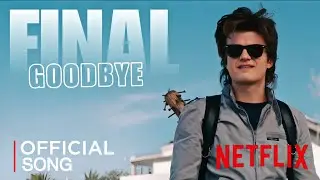STRANGER THINGS - FINAL GOODBYE [OFFICIAL SONG]