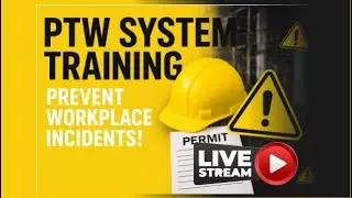 Enhance Workplace Safety: Introduction to Permit to Work (PTW) System | Live Training Workshop