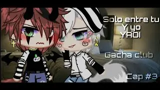~▪ Solo entre tu y yo▪... Cap 3 - [YAOI] //Gacha club// ♂x♂~🐍🍒 Zâçk Wølf