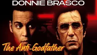 The Anti-Godfather: Why Donnie Brasco is the Ultimate Gangster Movie
