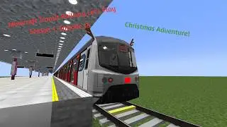 Прохождение Minecraft Transit Railway, 1 сезон, 16 серия: Рождественское приключение!