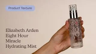 Elizabeth Arden Eight Hour Miracle Hydrating Mist Texture | Care to Beauty