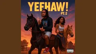 YEEHAW! Pt 2