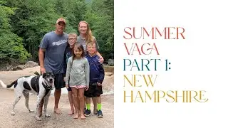 Summer Vacation Part 1, NH #scenicviewcampground #whitemountains #thebasin #squamlake #familycamping