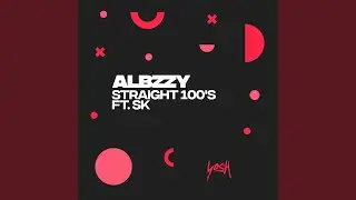 Straight 100's (feat. SK)