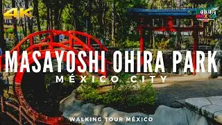【4K】PARQUE MASAYOSHI OHIRA - Walking Tour in 4K FULL HD 60fp, July2021 4k M&eacute;xico