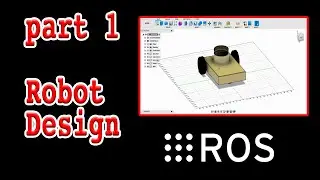 How to Design robot in fusion 360 for ROS | Robotic Operating System | #2