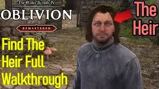 Oblivion Remastered Find the Heir quest guide and full walkthrough, brother martin location