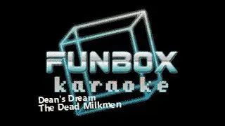 The Dead Milkmen - Dean's Dream (Funbox Karaoke, 1984)