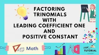 FACTORING TRINOMIALS WITH LEADING COEFFICIENT 1 AND POSITIVE CONSTANT (TAGALOG)
