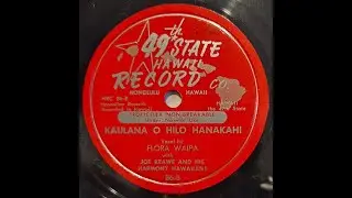 HAWAII: Flora Waipa, Joe Keawe / Kaulana O Hilo Hanakahi / 49th State 86 / 1950