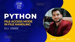File Access Mode In File Handling | Lecture 172 | Python Complete Course