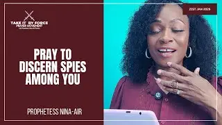 Pray To Discern Spies Among You