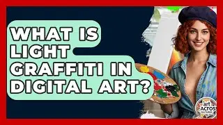 What Is Light Graffiti In Digital Art? - Art Across Cultures