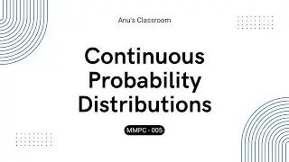 IGNOU MMPC 005 | Continuous Probability Distribution