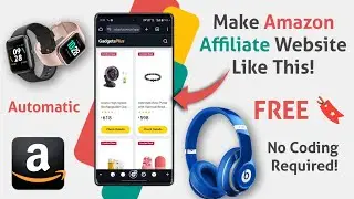 How to Create Automatic AMAZON Affiliate Marketing Website Using Mobile - Step-By-Step Tutorial