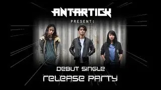Antartick Debut Single Release Party | Teaser