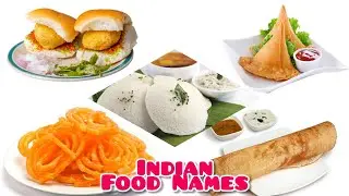 Indian Food Names | Food Vocabulary | Learning videos for kids, toddlers, preschool, kindergarten |