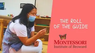 The roll of the  Montessori guide