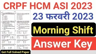 CRPF HCM-ASI Steno 23 February 2023 1st Shift Paper/CRPF HCM-ASI 23 February Morning Shift Paper