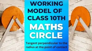 Working model of maths for class 10/Circle theorem/Chapter 10: Proof of Theorem!